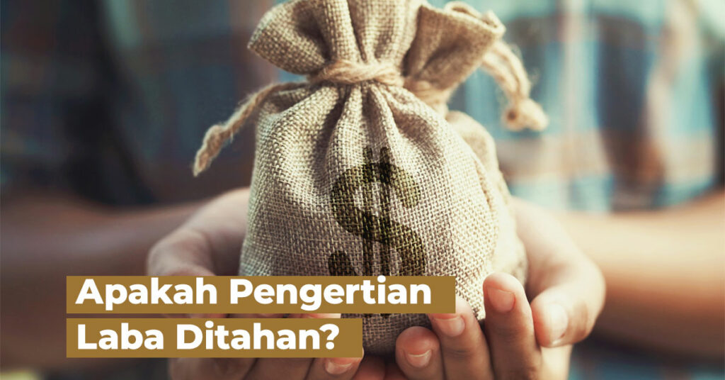 Laba Ditahan Adalah Fungsi Contoh Dan Cara Menghitungnya